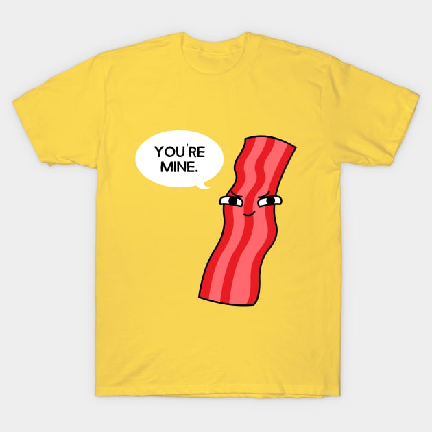 Possessive Bacon T-Shirt by cartoonbeing